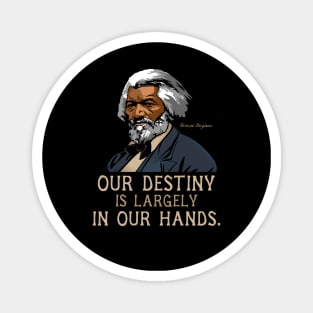 Frederick Douglass Quote Gift for Black History Month Magnet